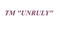 TM "Unruly"